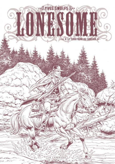 Emprunter Lonesome Tome 4 : Le territoire du sorcier. Edition spéciale en noir & blanc livre