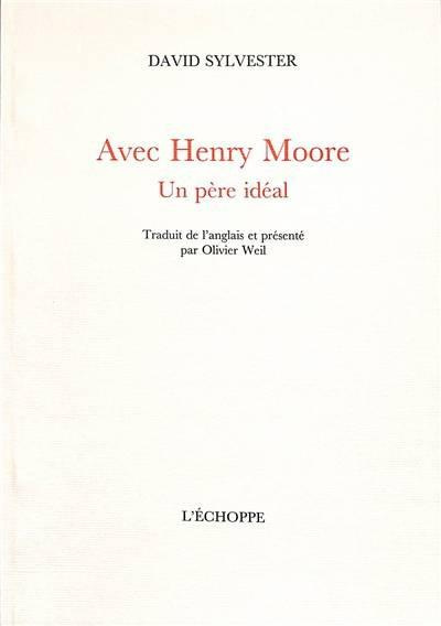 Emprunter Avec Henry Moore. Un père idéal livre
