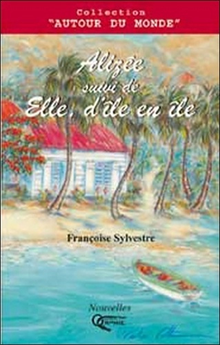 Emprunter Alizée suivi de Elle, d'île en île livre