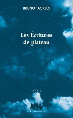 Emprunter Les écritures de plateau. Etat des lieux livre