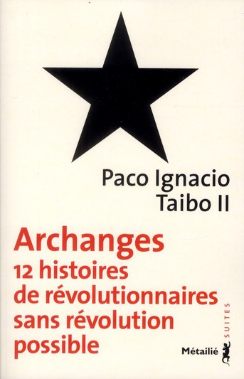 Emprunter Archanges. Douze histoires de révolutionnaires sans révolution possible livre