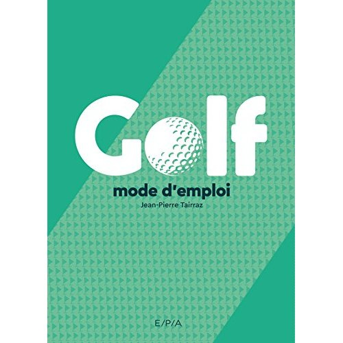 Emprunter Golf. Mode d'emploi livre