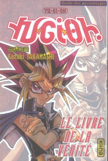 Emprunter Yu-Gi-Oh ! : Le livre de la vérité. Guide des personnages livre