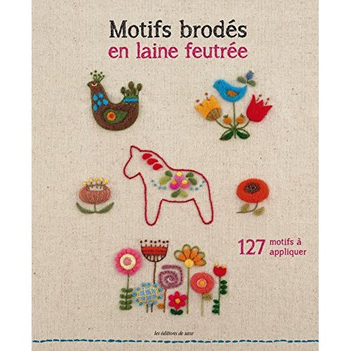 Emprunter Motifs brodés en laine feutrée. 127 motifs à appliquer livre