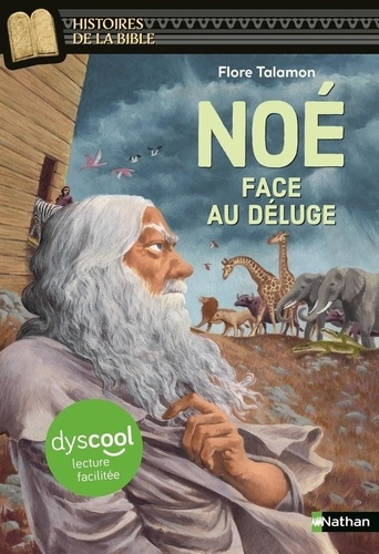 Emprunter Noé face au déluge. Dyscool [ADAPTE AUX DYS livre