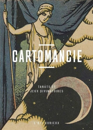 Emprunter Cartomancie. Tarots et jeux divinatoires livre