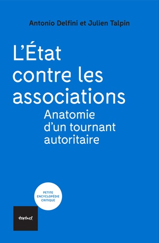 Emprunter L'Etat contre les associations. Anatomie d'un tournant autoritaire livre