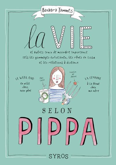 Emprunter La vie selon Pippa Tome 1 . Et autres trucs de moindre importance tels les gommages exfoliants, les livre
