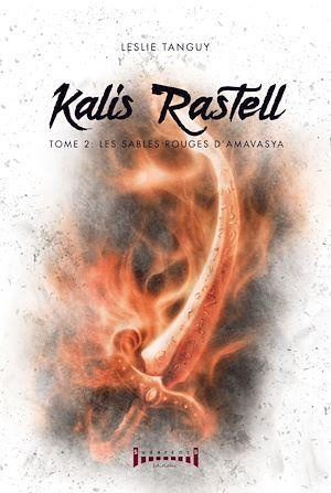 Emprunter Kalis Rastell Tome 2 : Les sables rouges d'amavasya livre