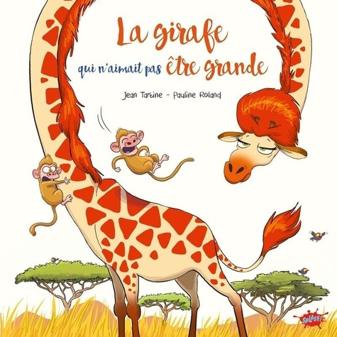Emprunter La girafe qui n'aimait pas être grande livre