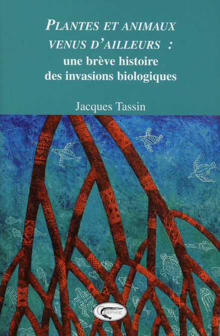 Emprunter Plantes et animaux venus d'ailleurs. Une brève histoire des invasions biologiques livre