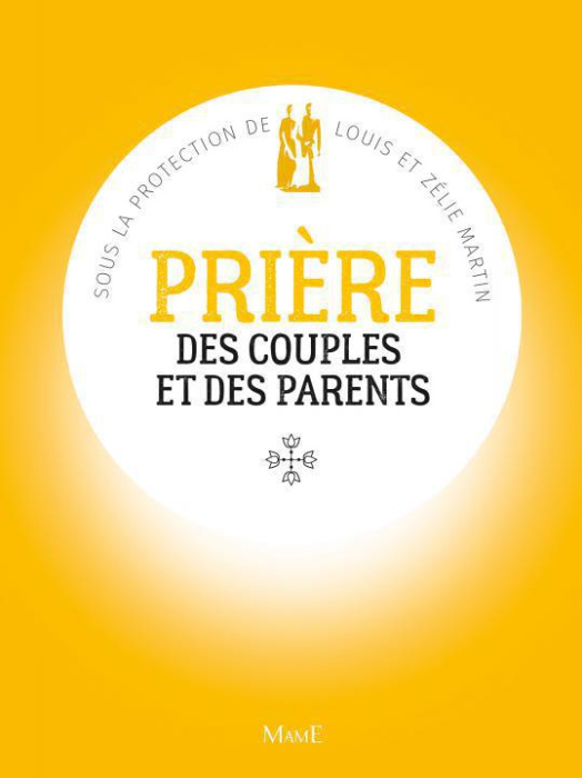 Emprunter Prière des couples et des parents. Sous la protection de Louis et Zélie Martin livre