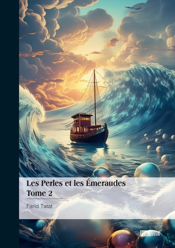 Emprunter Les Perles et les Émeraudes - Tome 2. suite du Tome 1 et une partie du Tome 1 bis livre