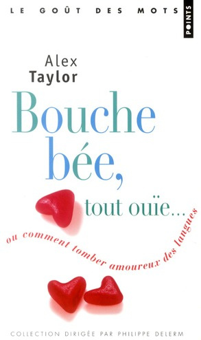 Emprunter Bouche bée, tout ouïe... Ou comment tomber amoureux des langues livre