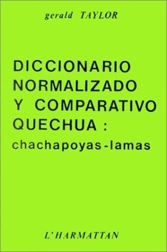 Emprunter Diccionario normalizado y companativo quechua:chachapoyas-lamas livre