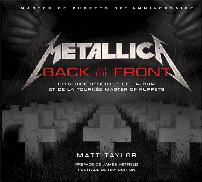 Emprunter Metallica, back to the front. L'histoire officielle de l'album et de la tournée Master of puppets livre