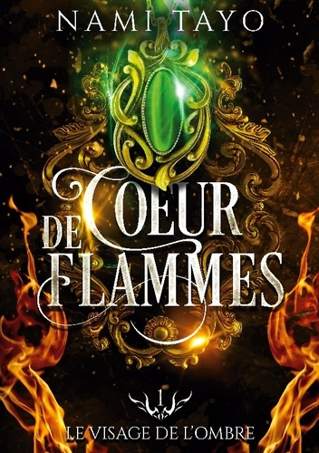 Emprunter Le visage de l'ombre. Coeur de flammes, tome 1 livre