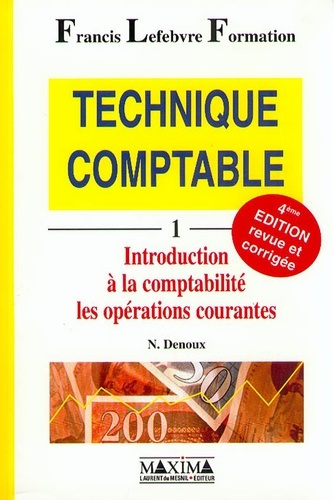 Emprunter Technique comptable. Volume 1, Introduction à la comptabilité, les opérations courantes, 4ème éditio livre
