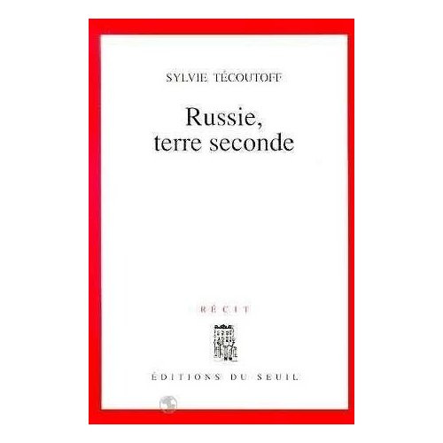 Emprunter Russie, terre seconde. Récit livre