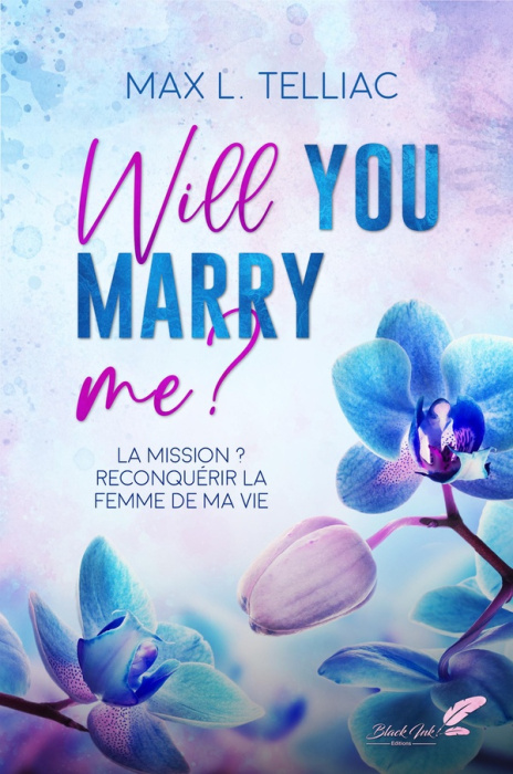 Emprunter Will You Marry Me ? La mission ? Reconquérir la femme de ma vie livre