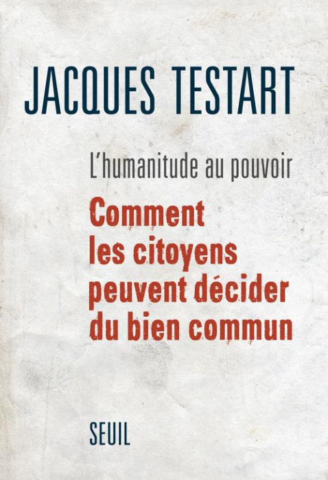 Emprunter L'humanitude au pouvoir. Comment les citoyens peuvent décider du bien commun livre