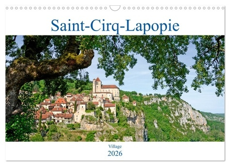 Emprunter SAINT-CIRQ-LAPOPIE VILLAGE (CALENDRIER MURAL 2026 DIN A3 VERTICAL), CALVENDO CALENDRIER MENSUEL - LE livre