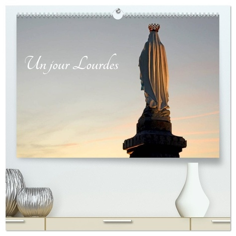 Emprunter Un jour Lourdes (Calendrier mural 2026 DIN A2 vertical) calendrier de bureau. Le patrimoine du sanc livre