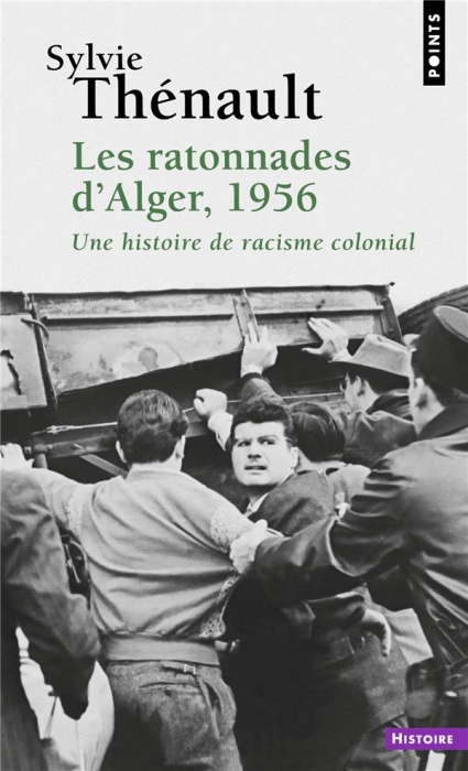 Emprunter Les Ratonnades d'Alger, 1956. Une histoire de racisme colonial livre