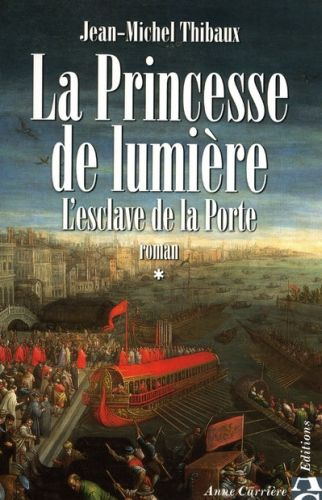 Emprunter La princesse de lumière. Tome 1, L'esclave de la porte livre