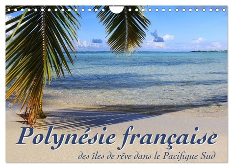 Emprunter Polynésie française - des îles de rêve dans le Pacifique Sud (Calendrier mural 2026 DIN A4 vertical) livre