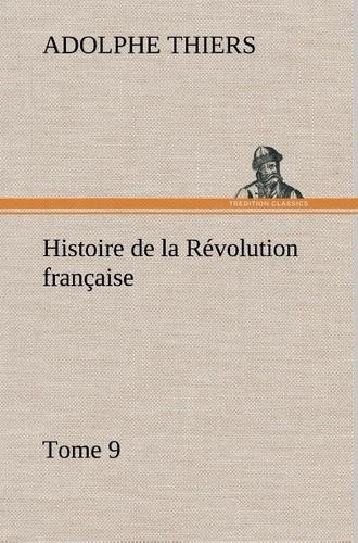 Emprunter Histoire de la Révolution française, Tome 9 livre