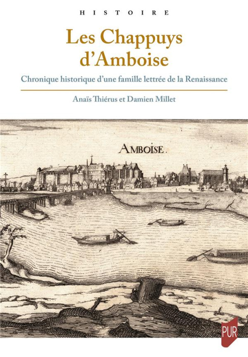 Emprunter Les Chappuys d'Amboise. Chronique historique d'une famille lettrée de la Renaissance livre