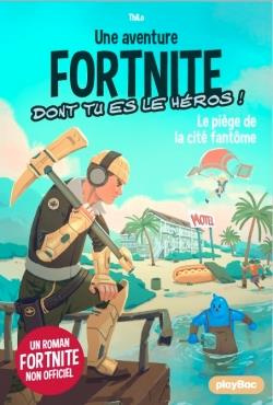 Emprunter Une aventure Fortnite dont tu es le héros ! Tome 5 : Le piège de la cité fantôme livre