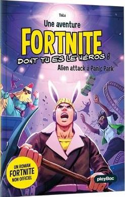 Emprunter Une aventure Fortnite dont tu es le héros ! Tome 6 : Alien attack à Panic Park livre