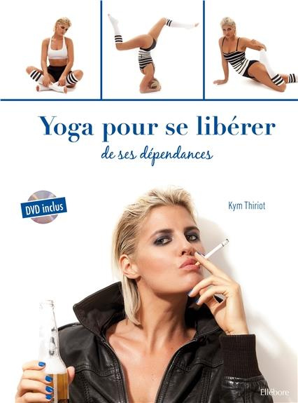 Emprunter Le yoga pour se libérer de ses dépendances livre