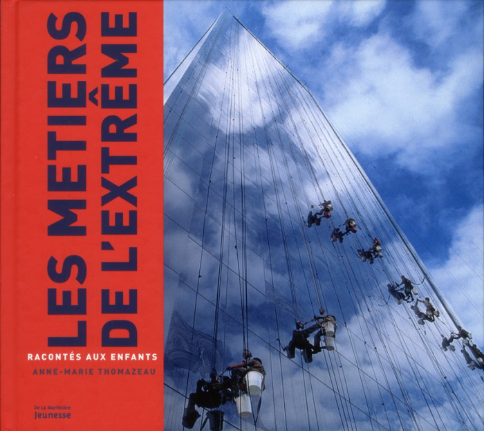 Emprunter Les métiers de l'extrême racontés aux enfants livre