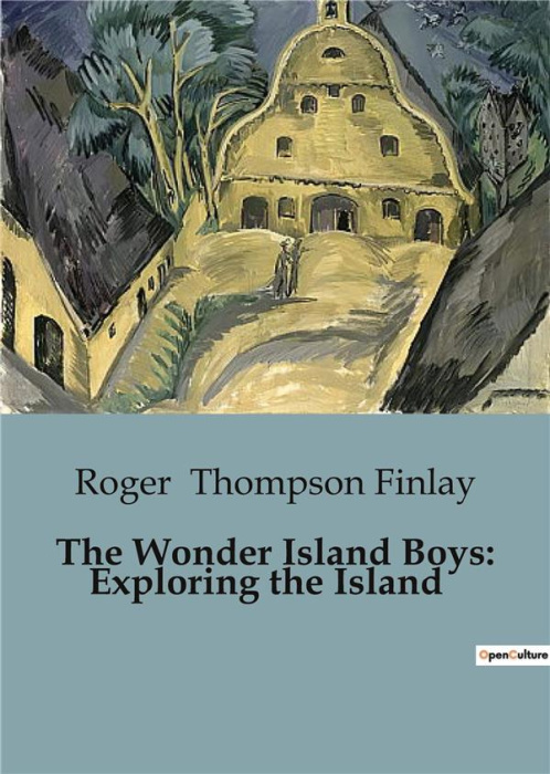 Emprunter THE WONDER ISLAND BOYS: EXPLORING THE ISLAND livre