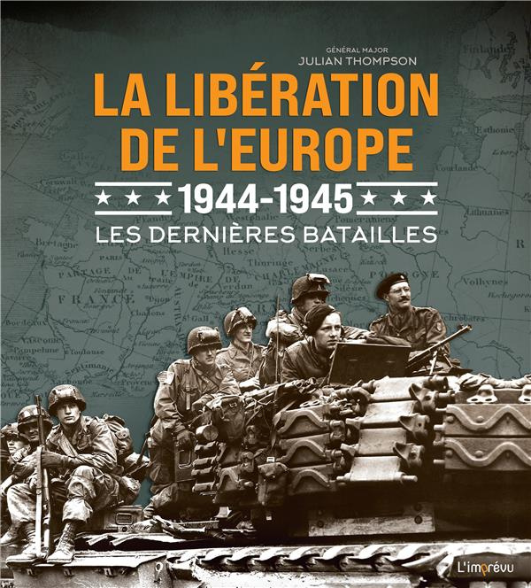 Emprunter La libération de l'Europe 1944-1945. Les dernières batailles livre