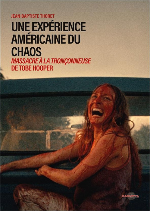 Emprunter Une expérience américaine du chaos. Massacre à la tronçonneuse de Tobe Hooper livre