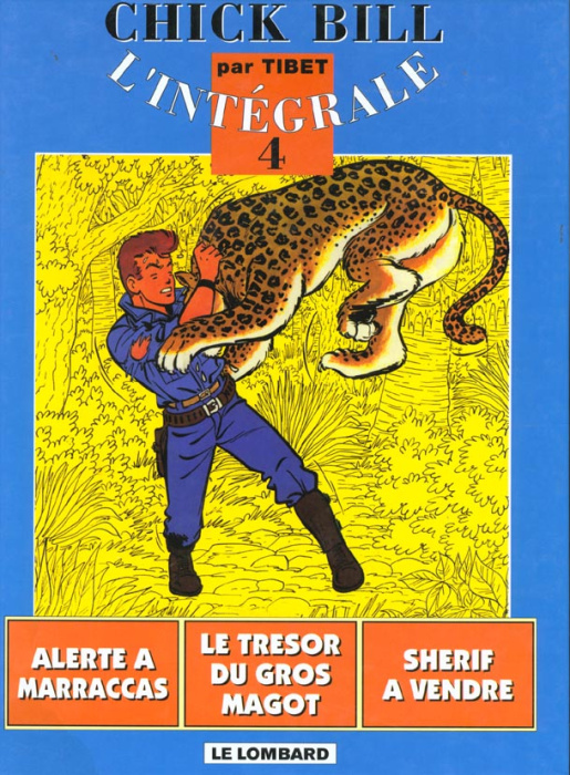 Emprunter Chick Bill L'intégrale Tome 4 : Alerte à Marraccas ; Le trésor du gros magot ; Shérif à vendre livre