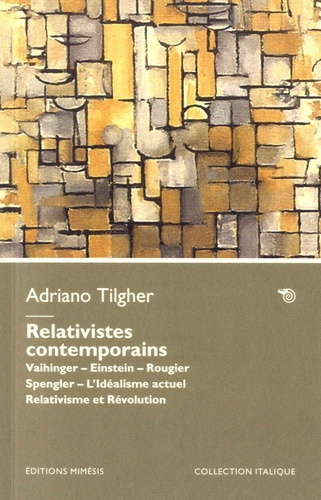 Emprunter Relativistes contemporains. Vaihinger, Einstein, Rougier, Spengler, L'Idéalisme actuel, Relativisme livre
