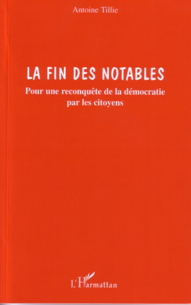 Emprunter La fin des notables : pour une reconquête de la démocratie par les citoyens livre