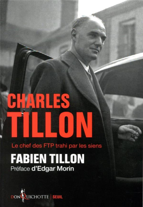 Emprunter Charles Tillon. Le chef des FTP trahi par les siens livre