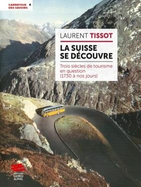 Emprunter Histoire du tourisme en Suisse de 1730 à nos jours livre