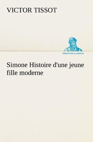 Emprunter Simone Histoire d'une jeune fille moderne livre
