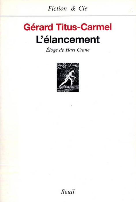 Emprunter L'ELANCEMENT. Eloge de Hart Crane livre