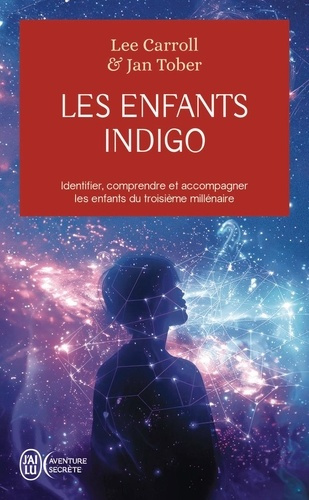 Emprunter Les enfants indigo. Identifier, comprendre et accompagner les enfants du troisième millénaire livre