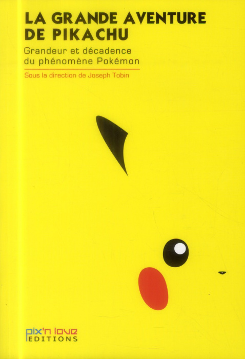 Emprunter La grande aventure de Pikachu. Grandeur et décadence du phénomène Pokémon livre