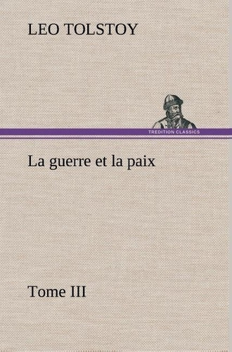 Emprunter La guerre et la paix, Tome III. La guerre et la paix tome iii livre