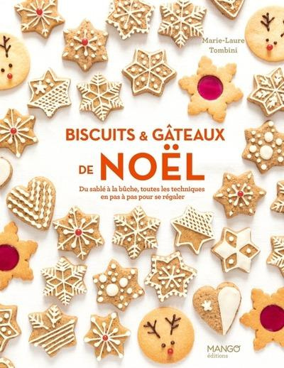 Emprunter Biscuits et gâteaux de Noël. Du sablé à la bûche, toutes les techniques en pas à pas pour se régaler livre